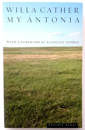 MY ANTONIA - Willa Cather, Kathleen Norris