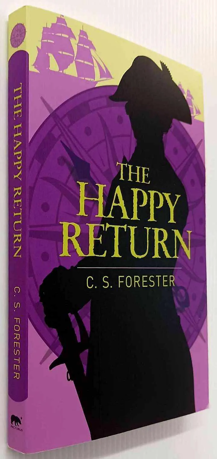 THE HAPPY RETURN - C.S. Forester